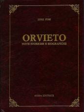 Orvieto. Note storiche e biografiche (rist. anast. Città di Castello, 1891)