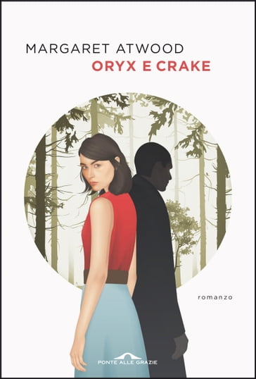 Oryx e Crake - Margaret Atwood