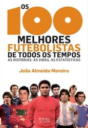 Os 100 Melhores Futebolistas de Todos os Tempos