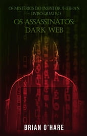 Os Assassinatos: Dark Web