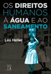 Os Direitos Humanos à Água e ao Saneamento