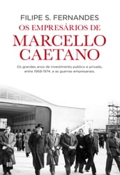 Os Empresários de Marcello Caetano