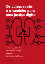 Os Juízes-robôs e o caminho para uma justiça digital