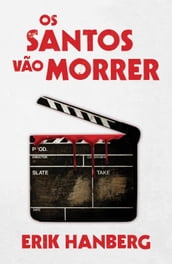 Os Santos Vão Morrer