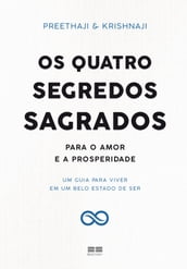 Os quatro segredos sagrados para o amor e a prosperidade