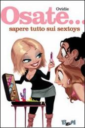 Osate... sapere tutto sui sextoys