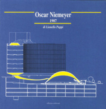 Oscar Niemeyer (1907) - Lionello Puppi