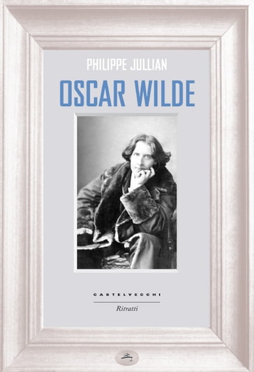 Oscar Wilde - Philippe Jullian