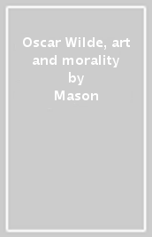 Oscar Wilde, art and morality