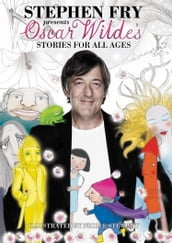 Oscar Wilde s Stories for All Ages