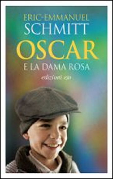 Oscar e la dama rosa - Eric-Emmanuel Schmitt