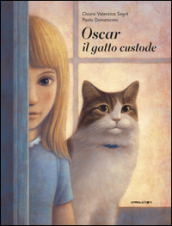 Oscar il gatto custode. Ediz. illustrata