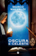 Oscura e celeste