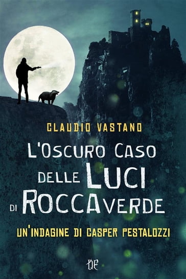 L'Oscuro Caso delle Luci di Roccaverde - Claudio Vastano