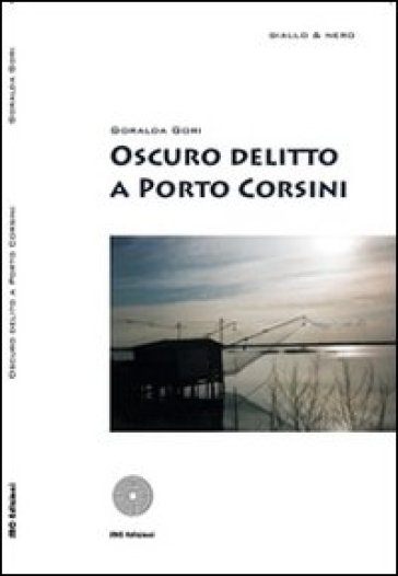 Oscuro delitto a Porto Corsini - NA - Goralda Gori