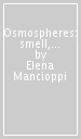 Osmospheres: smell, atmosphere, food