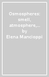 Osmospheres: smell, atmosphere, food