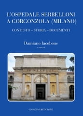 L Ospedale Serbelloni a Gorgonzola (Milano)