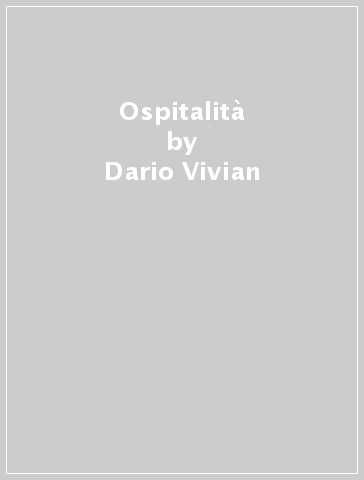 Ospitalità - Dario Vivian