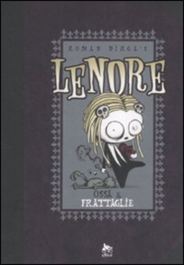 Ossa & frattaglie. Lenore. 3. - Roman Dirge