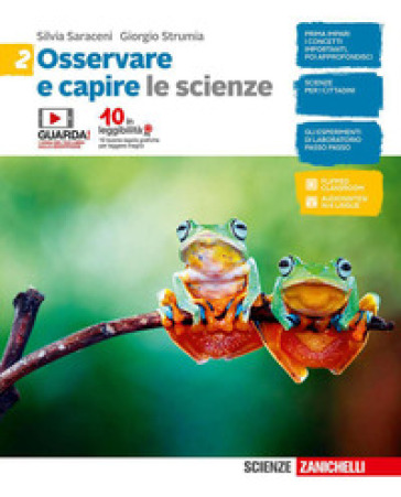 Osservare e capire. Le scienze. Per la Scuola media. Con e-book. Vol. 2 - Silvia Saraceni - Giorgio Strumia