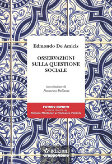 Osservazioni sulla questione sociale - Edmondo De Amicis