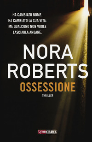 Ossessione - Nora Roberts