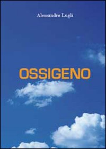 Ossigeno - Alessandro Lugli