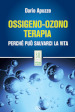 Ossigeno-ozono terapia. Perché può salvarci la vita