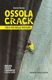 Ossola crack. 100 e più belle fessure