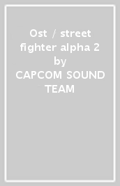 Ost / street fighter alpha 2