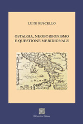 Ostalgia, neoborbonismo e questione meridionale