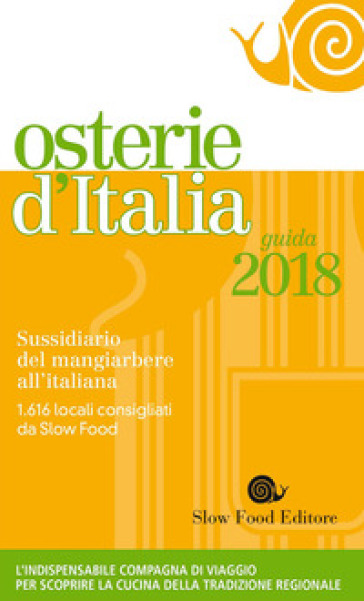 Osterie d'Italia 2018. Sussidiario del mangiarbere all'italiana