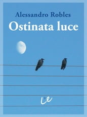 Ostinata luce