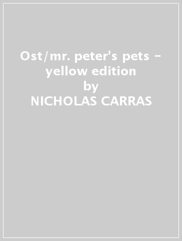 Ost/mr. peter's pets - yellow edition - NICHOLAS CARRAS