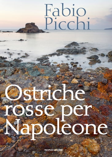 Ostriche rosse per Napoleone - Fabio Picchi