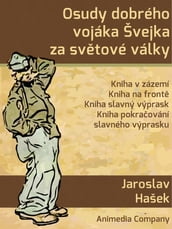 Osudy dobrého vojáka Švejka za svtové války