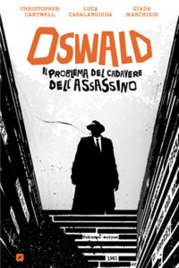 Oswald. Il problema del cadavere dell'assassino - Christopher Cantwell