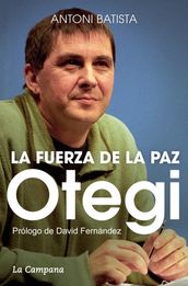 Otegi, la fuerza de la paz