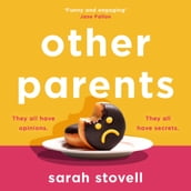 Other Parents: Very smart, funny book club fiction that is  deft, wry and perceptive  (Daily Mail)