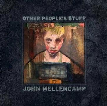 Other people's stuff - John Mellencamp