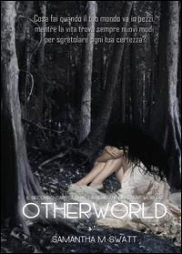 Otherworld (Different Worlds). 2. - Samantha M. Swatt