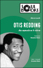 Otis Redding. La musica è viva