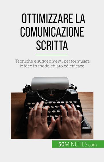 Ottimizzare la comunicazione scritta - Florence Schandeler