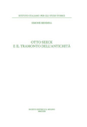 Otto Seeck e il tramonto dell antichità