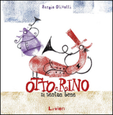 Otto e Rino si senton bene - Sergio Olivotti