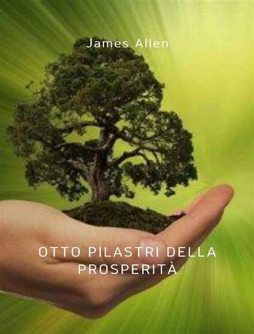 Otto pilastri della prosperità (tradotto) - Allen James