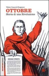 Ottobre. Storia di una rivoluzione