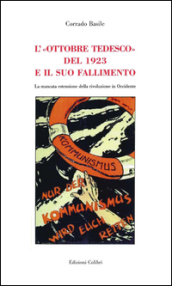 L «Ottobre tedesco» del 1923 e il suo fallimento. La mancata estensione della rivoluzione in Occidente