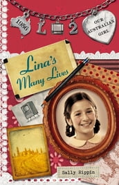 Our Australian Girl: Lina s Many Lives (Book 2)